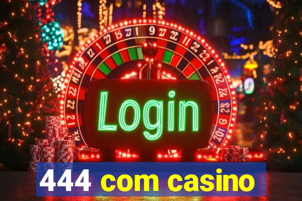 444 com casino